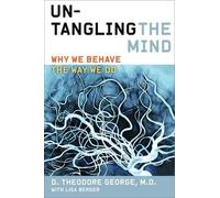 Lisa Berger David Theodore George Untangling the Mind (Tascabile)