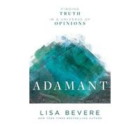 Lisa Bevere Adamant - Finding Truth in a Universe of Opinions (Tascabile)