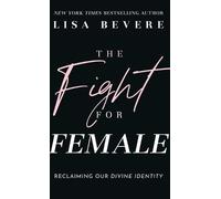 Lisa Bevere Fight for Female (Copertina rigida)