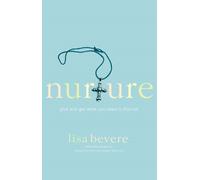 Lisa Bevere Nurture (Tascabile)