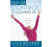 Lisa Bevere Out of Control and Loving it (Tascabile)