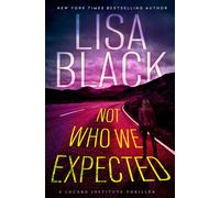 Lisa Black Not Who We Expected (Copertina rigida)