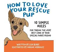 Lisa Blake Lisa Blake How to Love Your Rescue Pup (Copertina rigida)