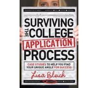 Lisa Bleich Surviving the College Application Process (Tascabile)