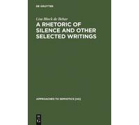 Lisa Block de B A Rhetoric of Silence and Other Selected Writ (Copertina rigida)
