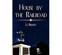 Lisa Bloom House by the Railroad (Tascabile)