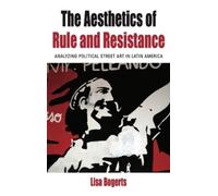 Lisa Bogerts The Aesthetics of Rule and Resistance (Copertina rigida)