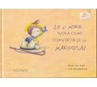Lisa Brandenbur ¿Y Si Morir Fuera Como Convertirse En Maripos (Copertina rigida)