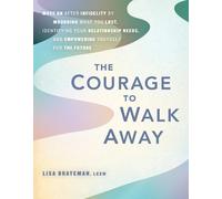 Lisa Brateman The Courage to Walk Away (Tascabile)