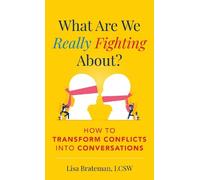 Lisa Brateman What Are We Really Fighting About? (Copertina rigida)
