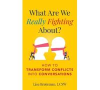 Lisa Brateman What Are We Really Fighting About? (Copertina rigida)