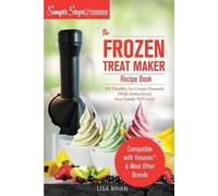 Lisa Brian My Yonanas Frozen Treat Maker Soft Serve Ice Cream Machin (Tascabile)