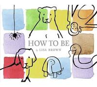 Lisa Brown How to Be (Copertina rigida)