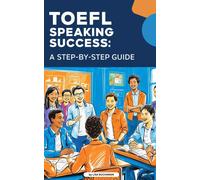 Lisa Buchanan TOEFL Speaking Success: A Step-by-Step Guide to Master (Tascabile)