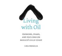 Lisa C. Breglia Living with Oil (Tascabile)