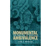 Lisa C. Breglia Monumental Ambivalence (Tascabile)