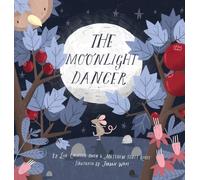 Lisa Calhoun-Owen Matthew Scott Reilly The Moonlight Dancer (Copertina rigida)