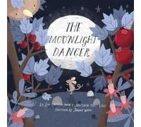 Lisa Calhoun-Owen Matthew Scott Reilly The Moonlight Dancer (Tascabile)