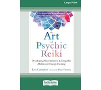 Lisa Campion The Art of Psychic Reiki (Tascabile)