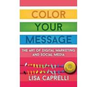 Lisa Caprelli Color Your Message (Tascabile)