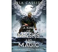 Lisa Cassidy A King of Masks and Magic (Tascabile) Tale of Stars and Shadow