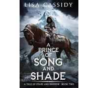 Lisa Cassidy A Prince of Song and Shade (Tascabile)