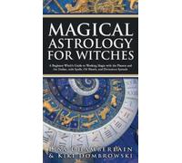 Lisa Chamberlain Kiki Dombrowsk Magical Astrology for Witche (Copertina rigida)