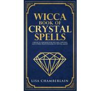 Lisa Chamberlain Wicca Book of Crystal Spells (Copertina rigida)