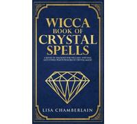 Lisa Chamberlain Wicca Book of Crystal Spells (Copertina rigida)