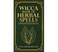 Lisa Chamberlain Wicca Book of Herbal Spells (Copertina rigida)
