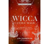Lisa Chamberlain Wicca Candle Magic (Copertina rigida) Mystic Library