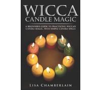 Lisa Chamberlain Wicca Candle Magic (Tascabile) Wicca Magic