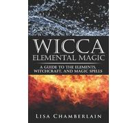 Lisa Chamberlain Wicca Elemental Magic (Tascabile) Wicca Magic