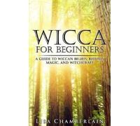 Lisa Chamberlain Wicca for Beginners (Tascabile) Wicca for Beginners