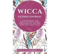 Lisa Chamberlain Wicca Guided Journal (Copertina rigida) Wicca Guided Journal