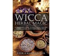 Lisa Chamberlain Wicca Herbal Magic (Tascabile) Wicca Magic