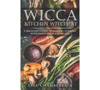 Lisa Chamberlain Wicca Kitchen Witchery (Tascabile) Wicca for Beginners