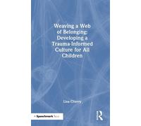 Lisa Cherry Weaving a Web of Belonging: Developing a Trauma-I (Copertina rigida)