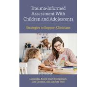 Lisa Conradi Tracy Fehrenbach Cassa Trauma-Informed Assessment with (Tascabile)
