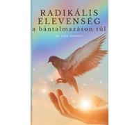 Lisa Cooney Radikális elevenség A BÁNTALMAZÁSON TÚL (Tascabile)