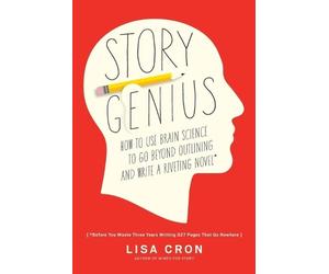 Lisa Cron Story Genius (Tascabile)