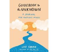 Lisa Currie Guidebook to the Unknown (Tascabile)