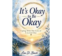 Lisa D Beach It's Okay to be Okay (Tascabile)