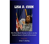 Lisa D. Cook: The First Black Woman to Serve on the Federal Reserve Board of Governors