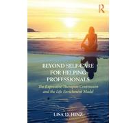 Lisa D. Hinz Beyond Self-Care for Helping Professionals (Tascabile)