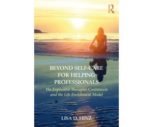 Lisa D. Hinz Beyond Self-Care for Helping Professionals (Tascabile)