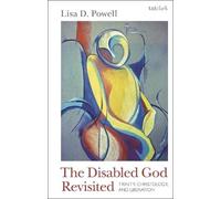 The Disabled God Revisited: Trinity, Christology, and Liberation