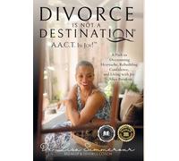 Lisa D Summerou Divorce Is Not A Destination(R) A.A.C.T. In J (Copertina rigida)