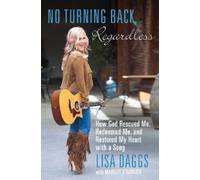 Lisa Daggs No Turning Back, Regardless (Tascabile)