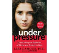 Lisa Damour Under Pressure (Tascabile)
